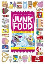 Junk food - les dessous d&#039;une addiction